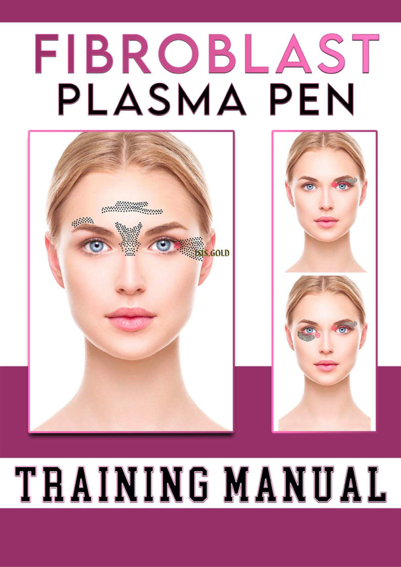 FREE FIRBROBLAST PLASMA PEN TRAINING MANUAL, plasma pen traing, fibroblast training